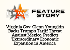 TSNN Featured: Virginia Gov. Glenn Youngkin Backs Trump’s Tariff Threat Against Mexico, Predicts ‘Extraordinary Economic Expansion in America’