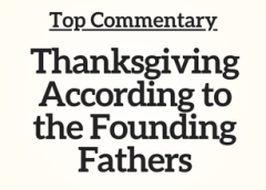 Top Commentary: Thanksgiving According to the Founding Fathers