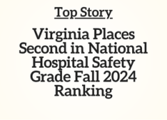 Top Story: Virginia Places Second in National Hospital Safety Grade Fall 2024 Ranking